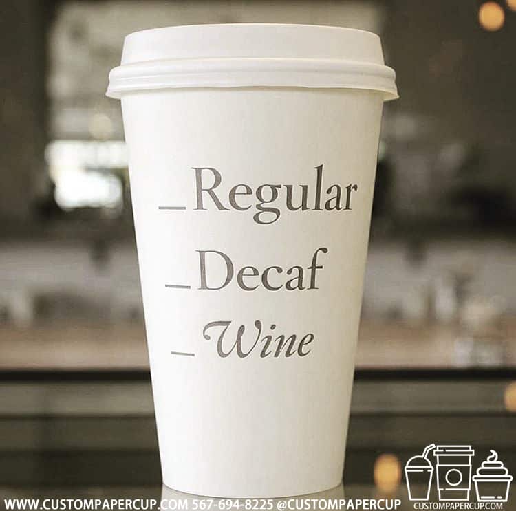 regular decaf wine typed customized cup