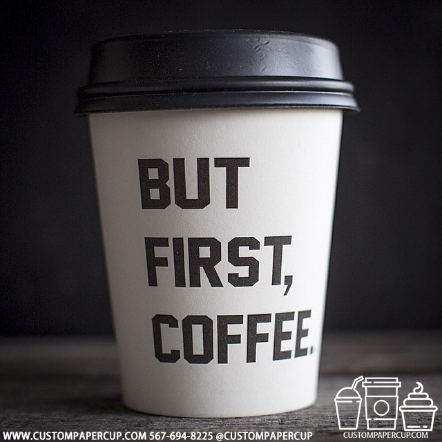but first coffee quote custom printed paper coffee cups