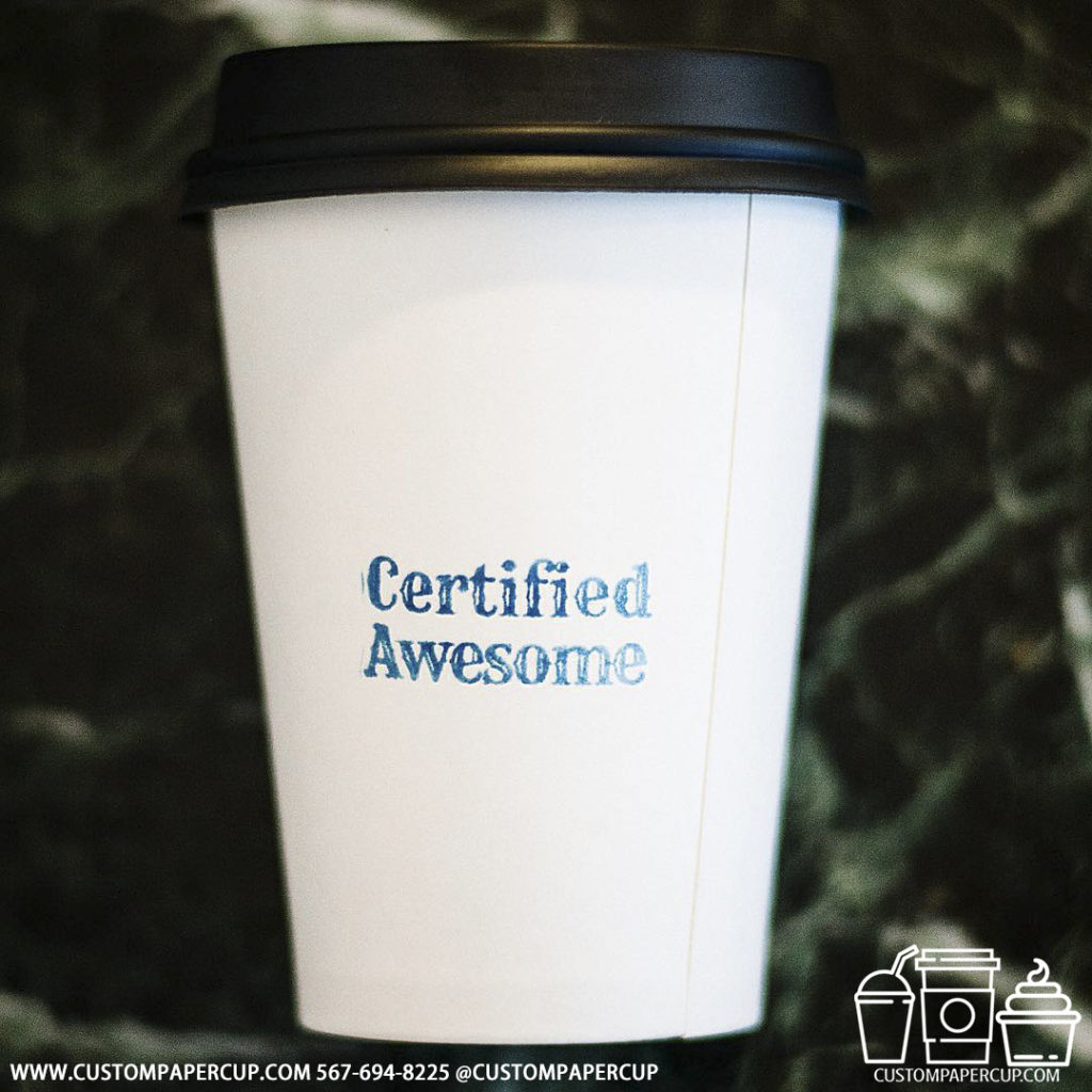certified awesome typed custom printed coffee cup