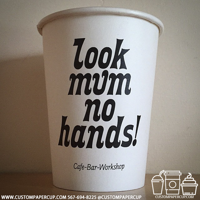 look mum no hands custom printed paper coffee cups